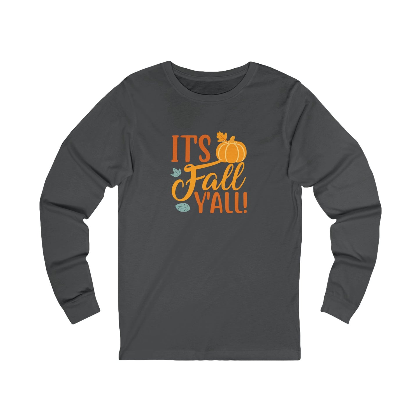 It’s Fall Y’all Long-Sleeve Tee, Cozy Autumn Shirt, Pumpkin Vibe Top, Tee for Fall Celebrations, Perfect for Thanksgiving