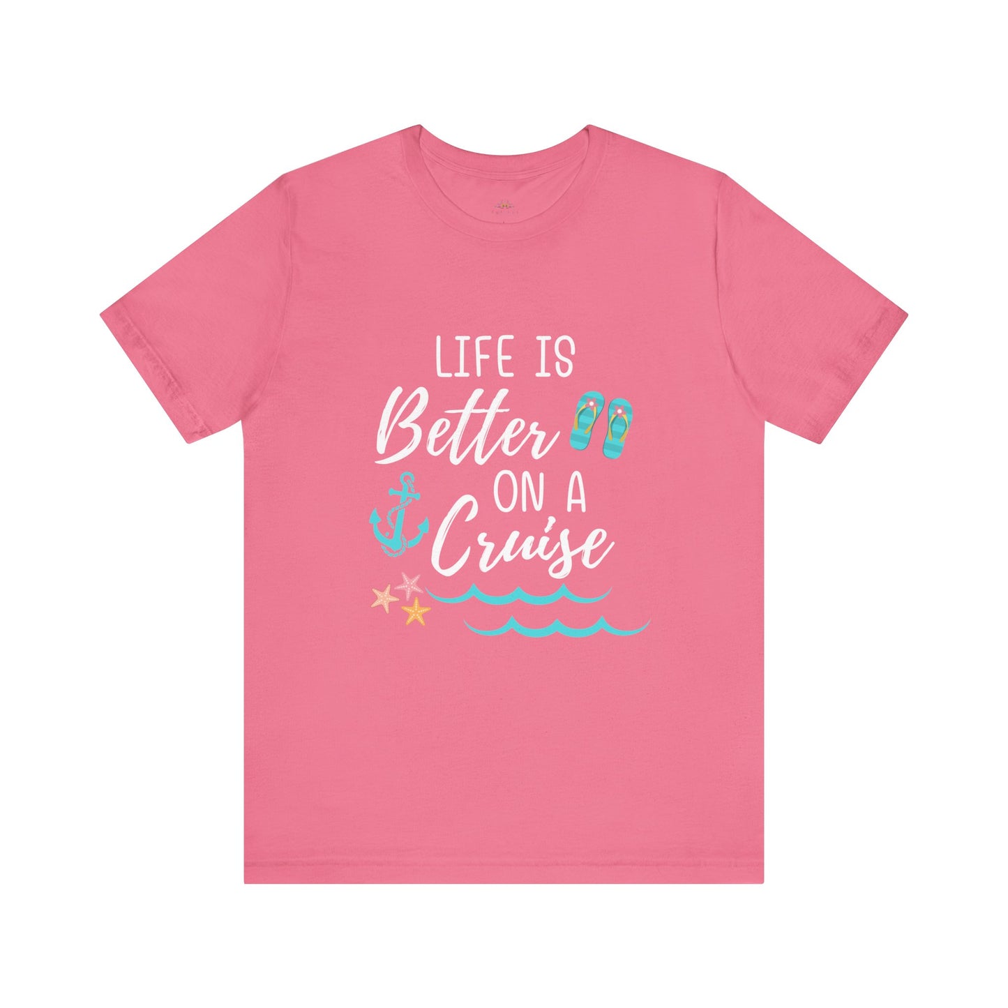 Life Is Better on a Cruise – Double-Sided Tee