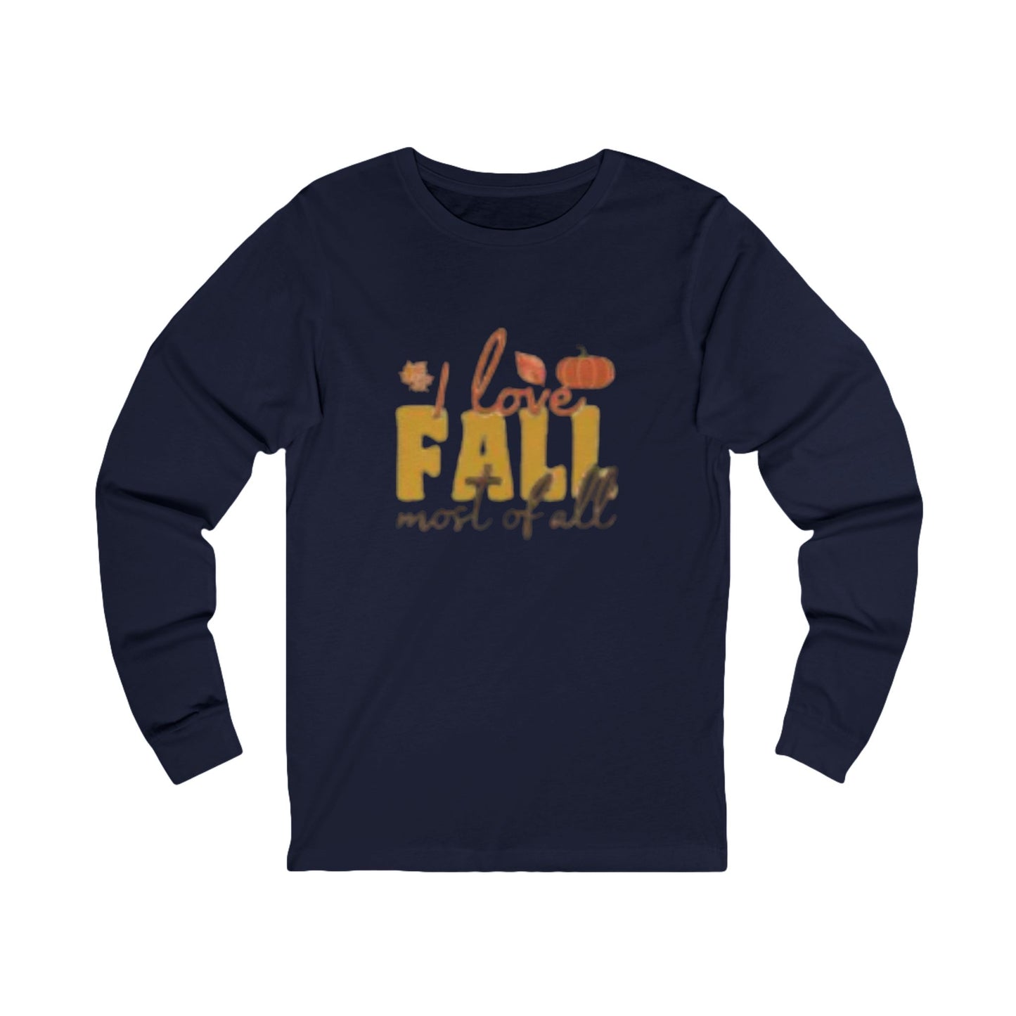 "I Love Fall Most of All" Long-Sleeve Tee, Perfect for Autumn Celebrations, Casual Wear, Gift Ideas