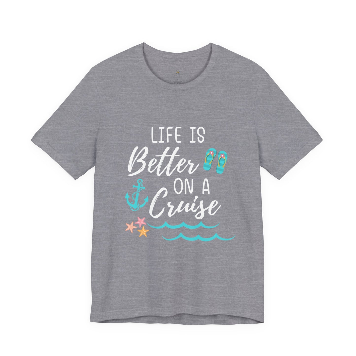 Life Is Better on a Cruise – Double-Sided Tee