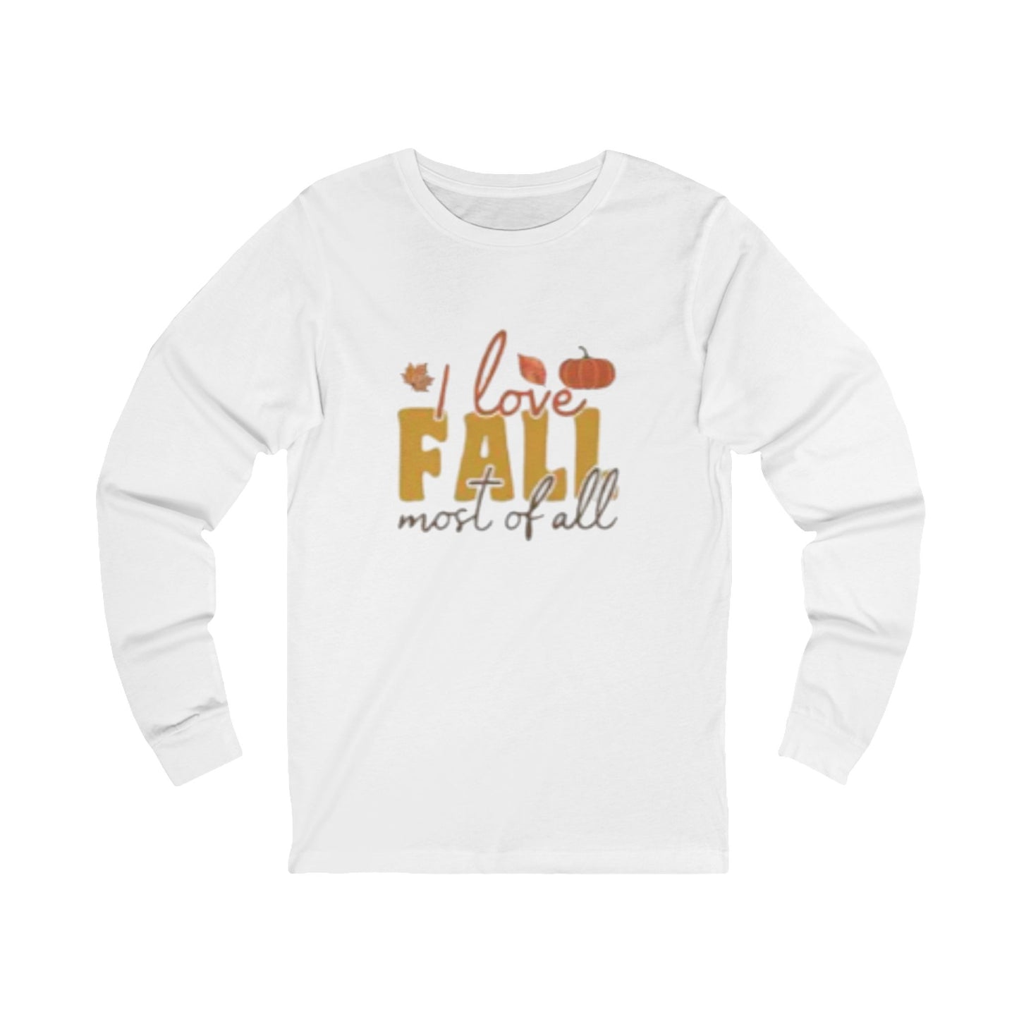 "I Love Fall Most of All" Long-Sleeve Tee, Perfect for Autumn Celebrations, Casual Wear, Gift Ideas