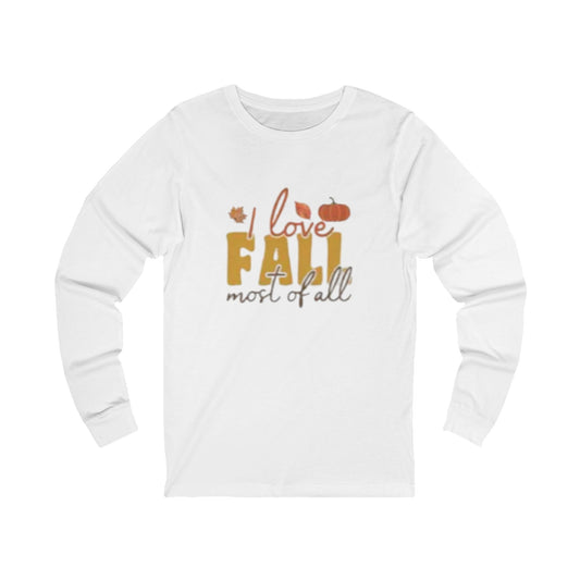 "I Love Fall Most of All" Long-Sleeve Tee, Perfect for Autumn Celebrations, Casual Wear, Gift Ideas