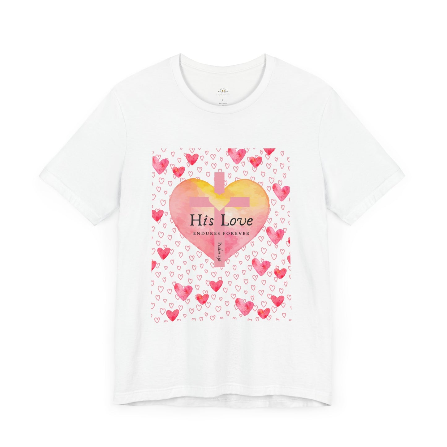 His Love Endures Forever | Christian Women's T-Shirt