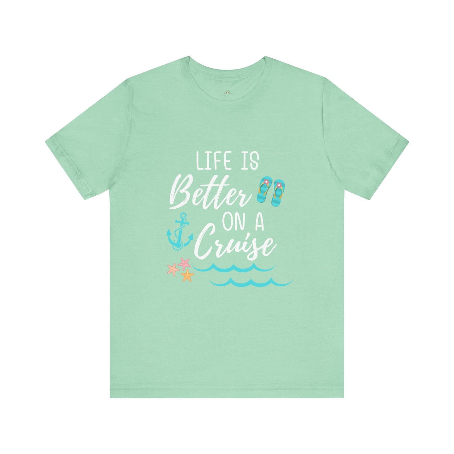 Life Is Better on a Cruise – Double-Sided Tee