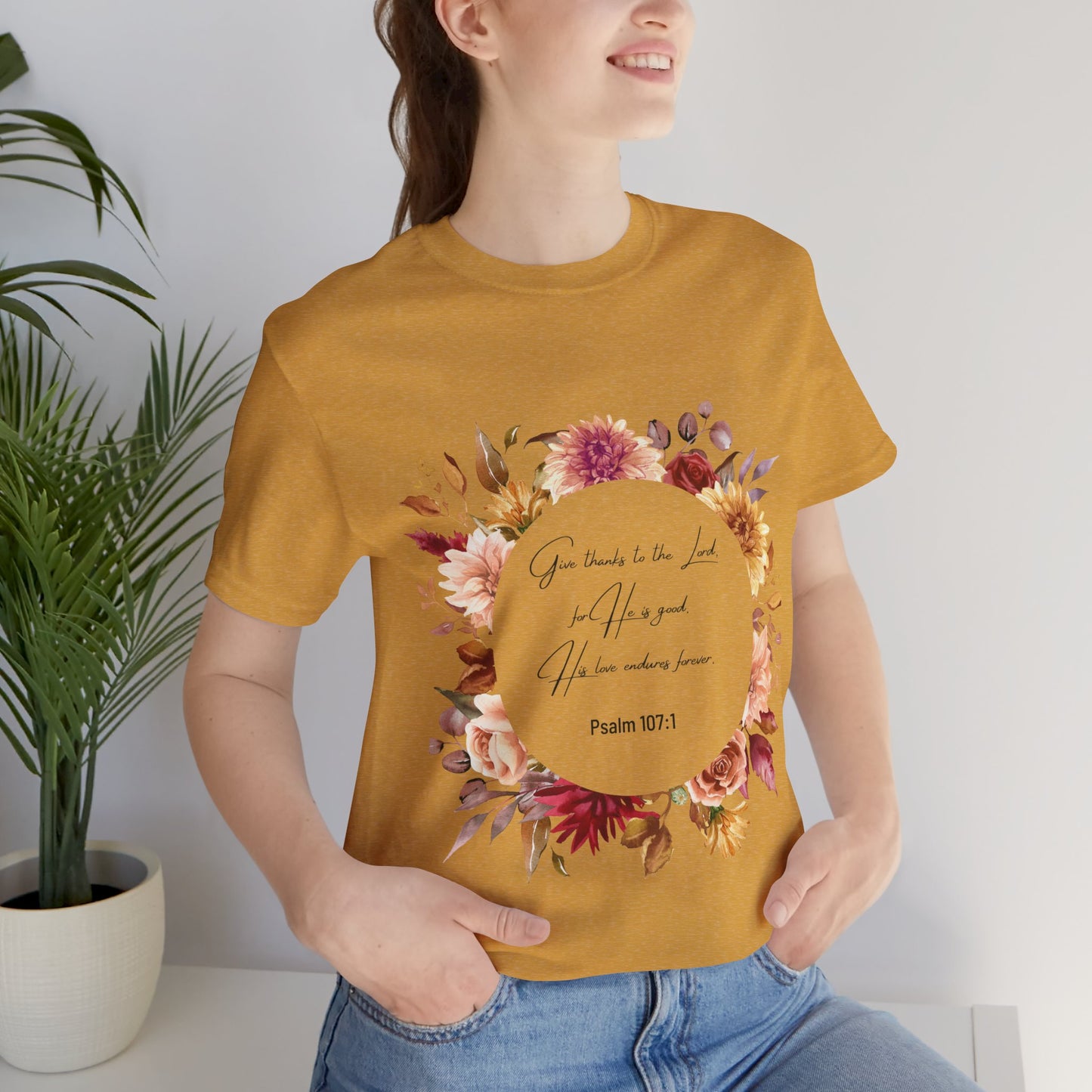 Fall Give Thanks Unisex Tee - Faith-Based Psalm 107:1 Women's Shirt