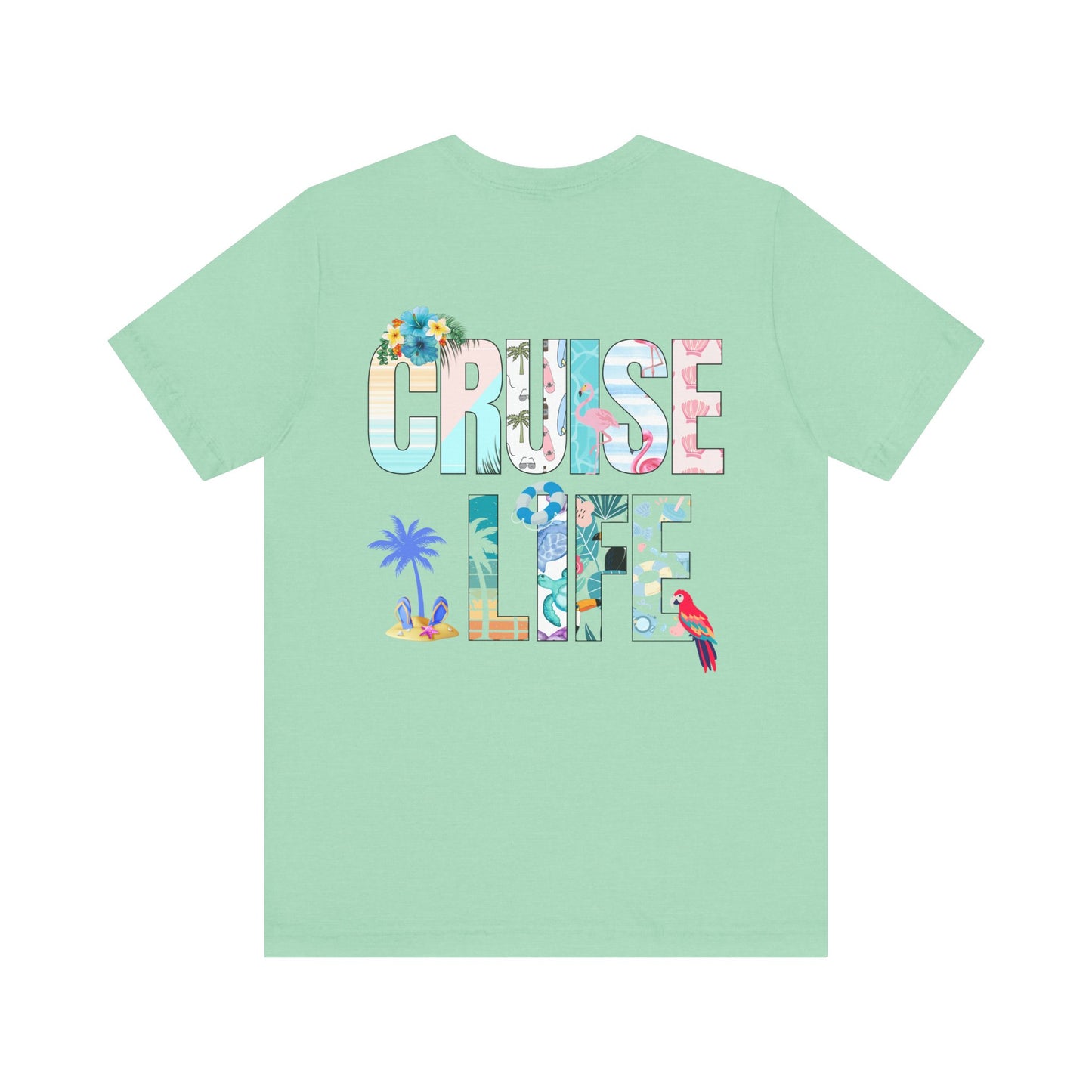 Life Is Better on a Cruise – Double-Sided Tee