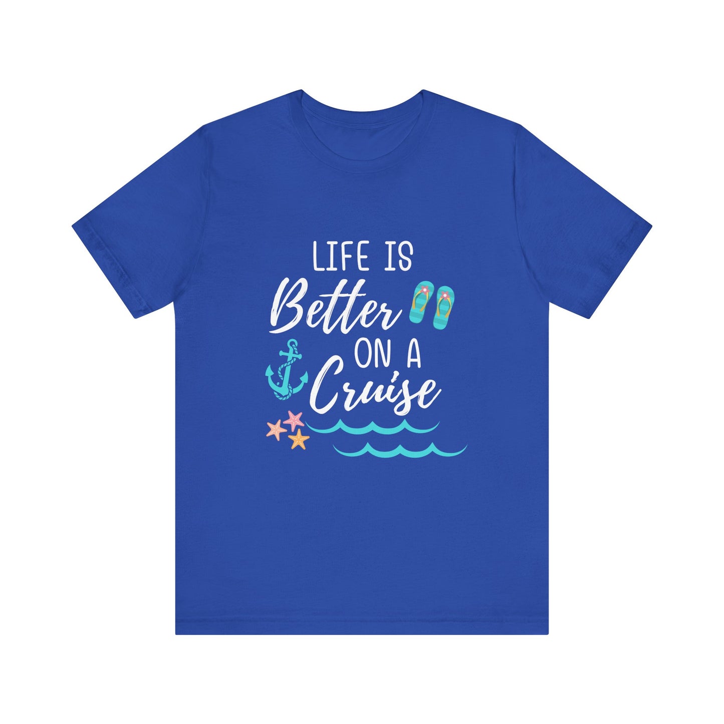Cruise Vibes T-Shirt - Life is Better on a Cruise, Vacation Tee, Summer Wear, Travel Shirt, Beach Club Outfit