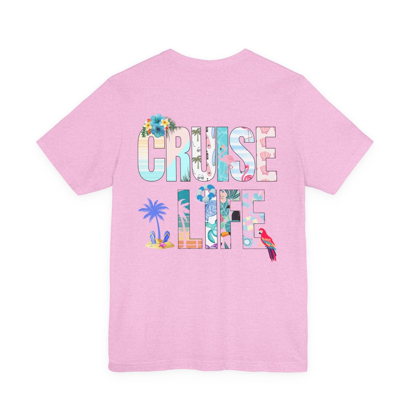 Life Is Better on a Cruise – Double-Sided Tee