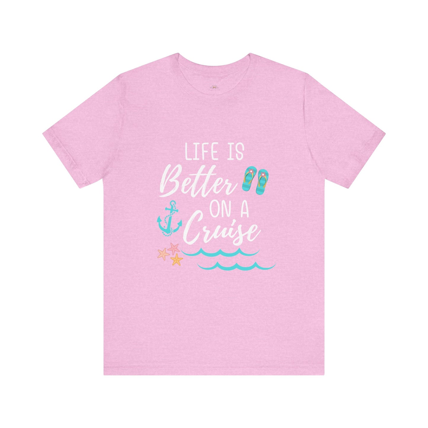 Life Is Better on a Cruise – Double-Sided Tee