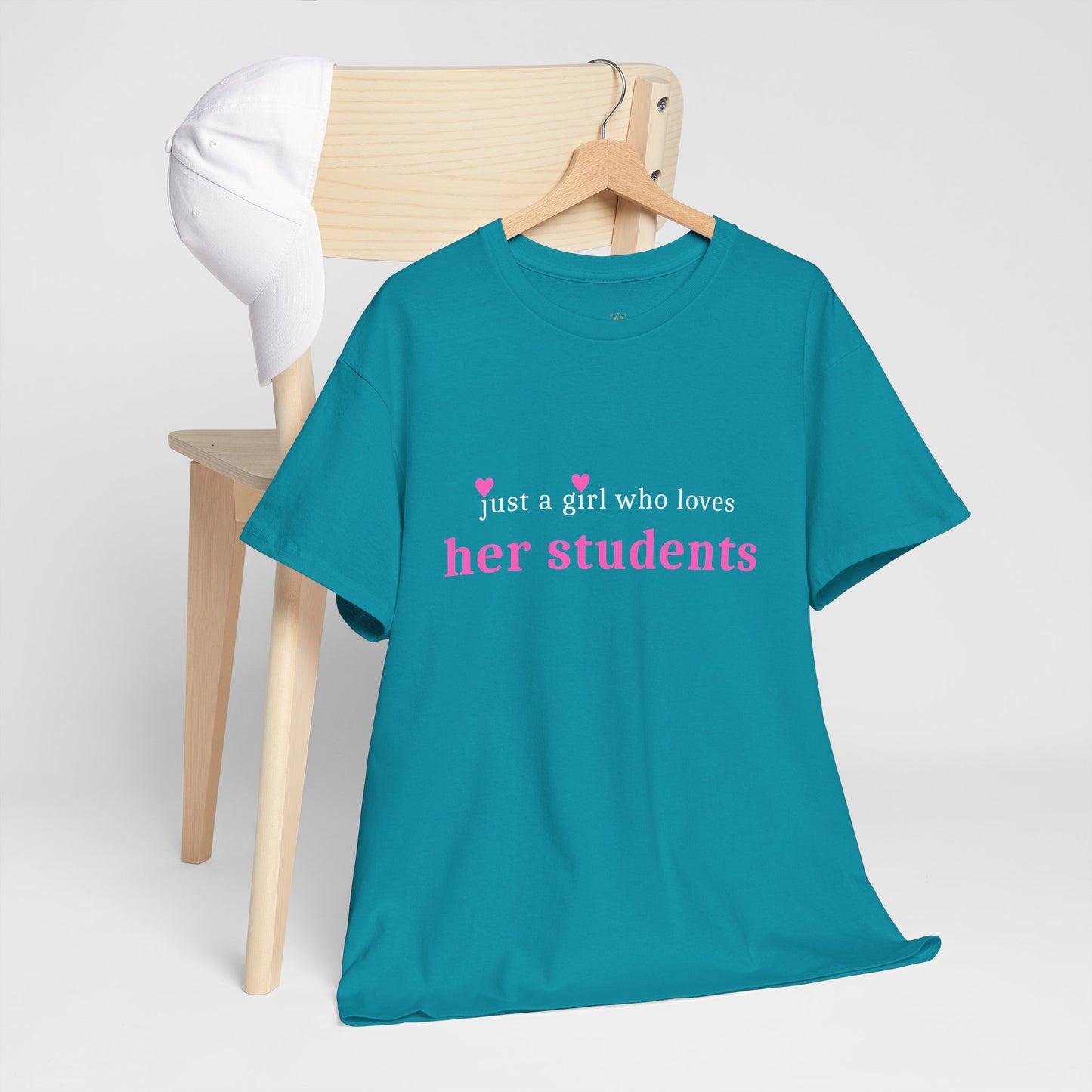 Just a Girl Who Loves Her Students Tee