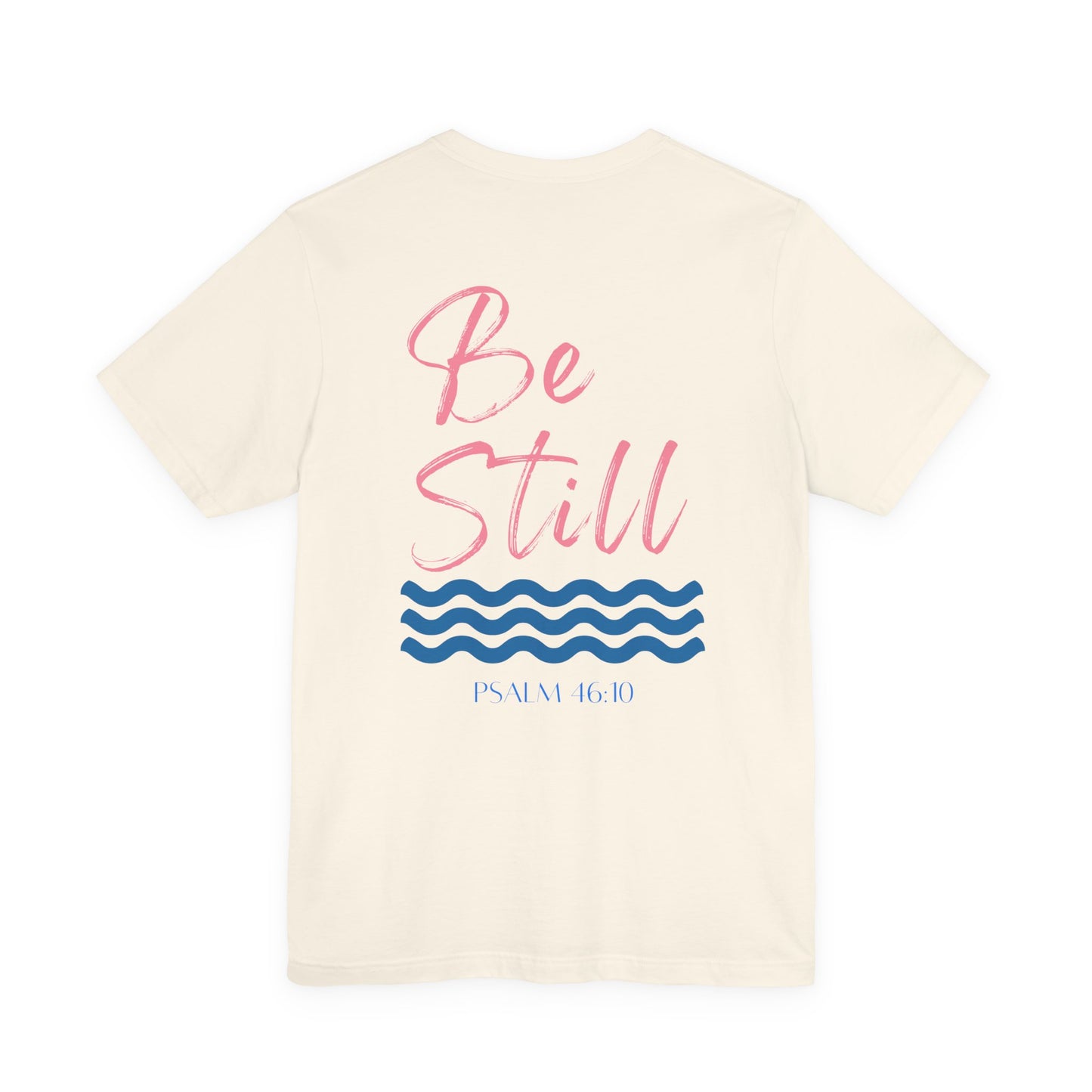 “Be Still” Comfort Tee – Psalm 46:10, Relaxation Shirt, Inspirational Apparel, Beach Vibes T-Shirt, Christian Faith Clothing, Casual Everyday Wear