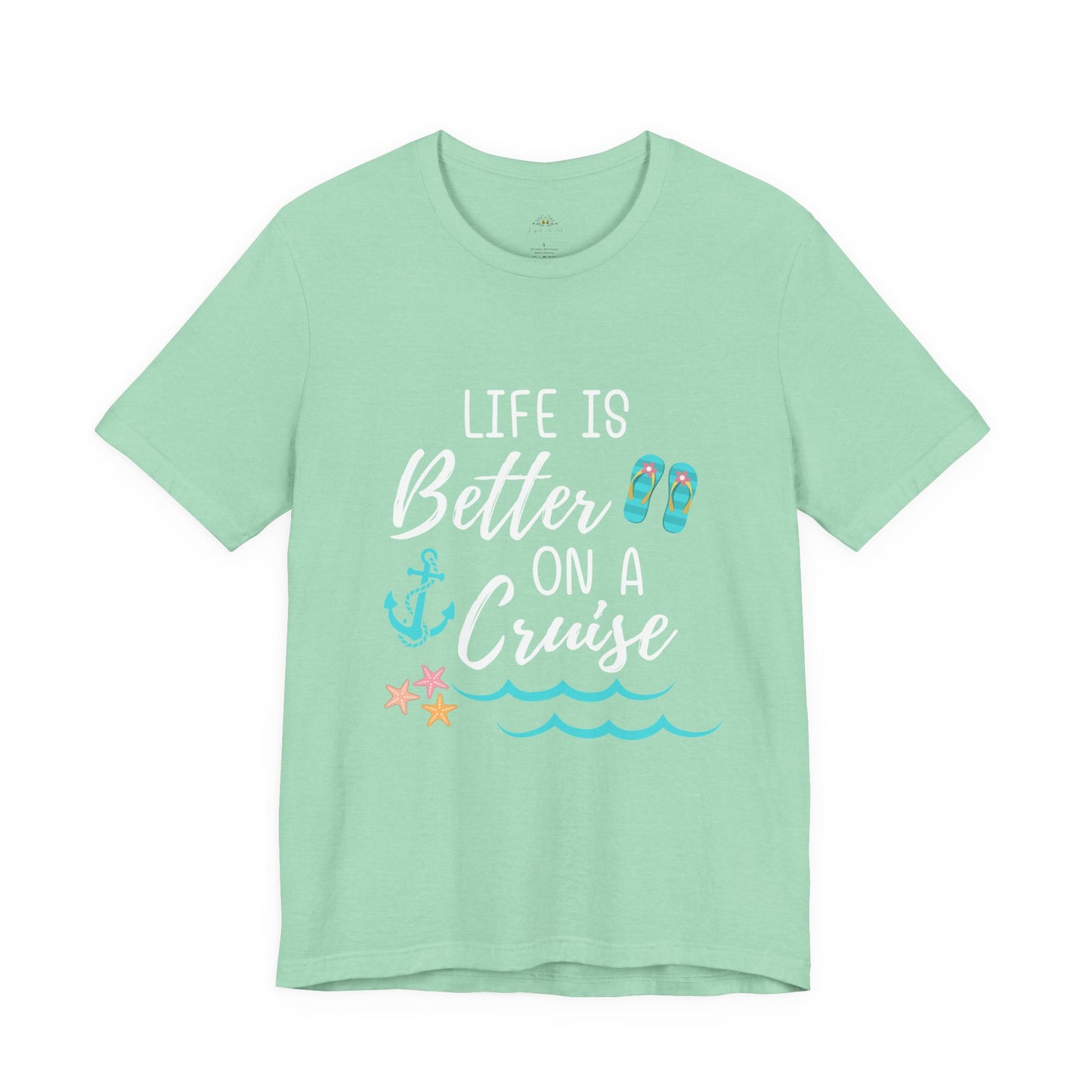 Life Is Better on a Cruise – Double-Sided Tee