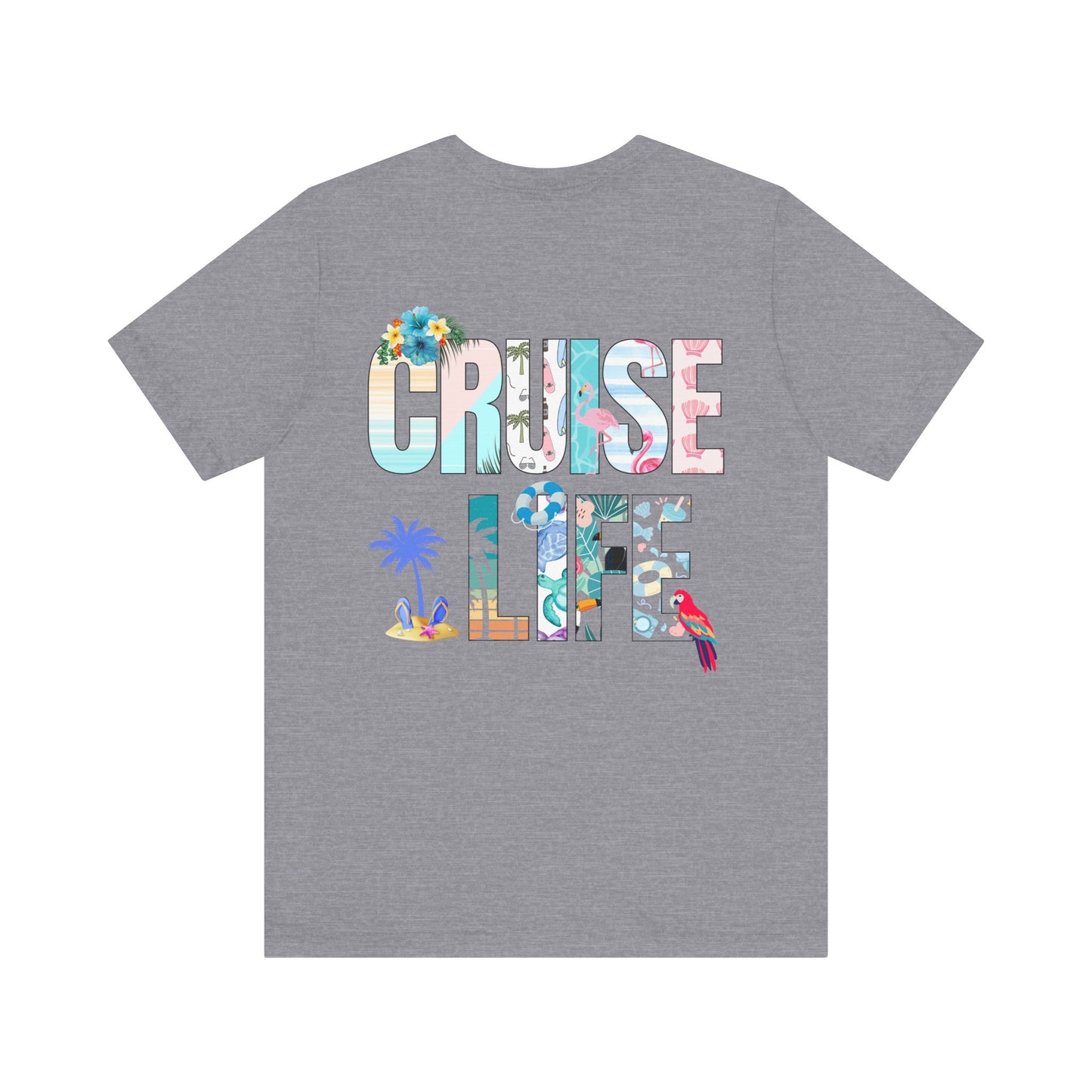 Life Is Better on a Cruise – Double-Sided Tee
