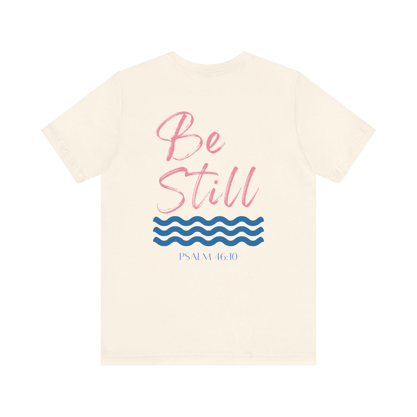“Be Still” Comfort Tee – Psalm 46:10, Relaxation Shirt, Inspirational Apparel, Beach Vibes T-Shirt, Christian Faith Clothing, Casual Everyday Wear