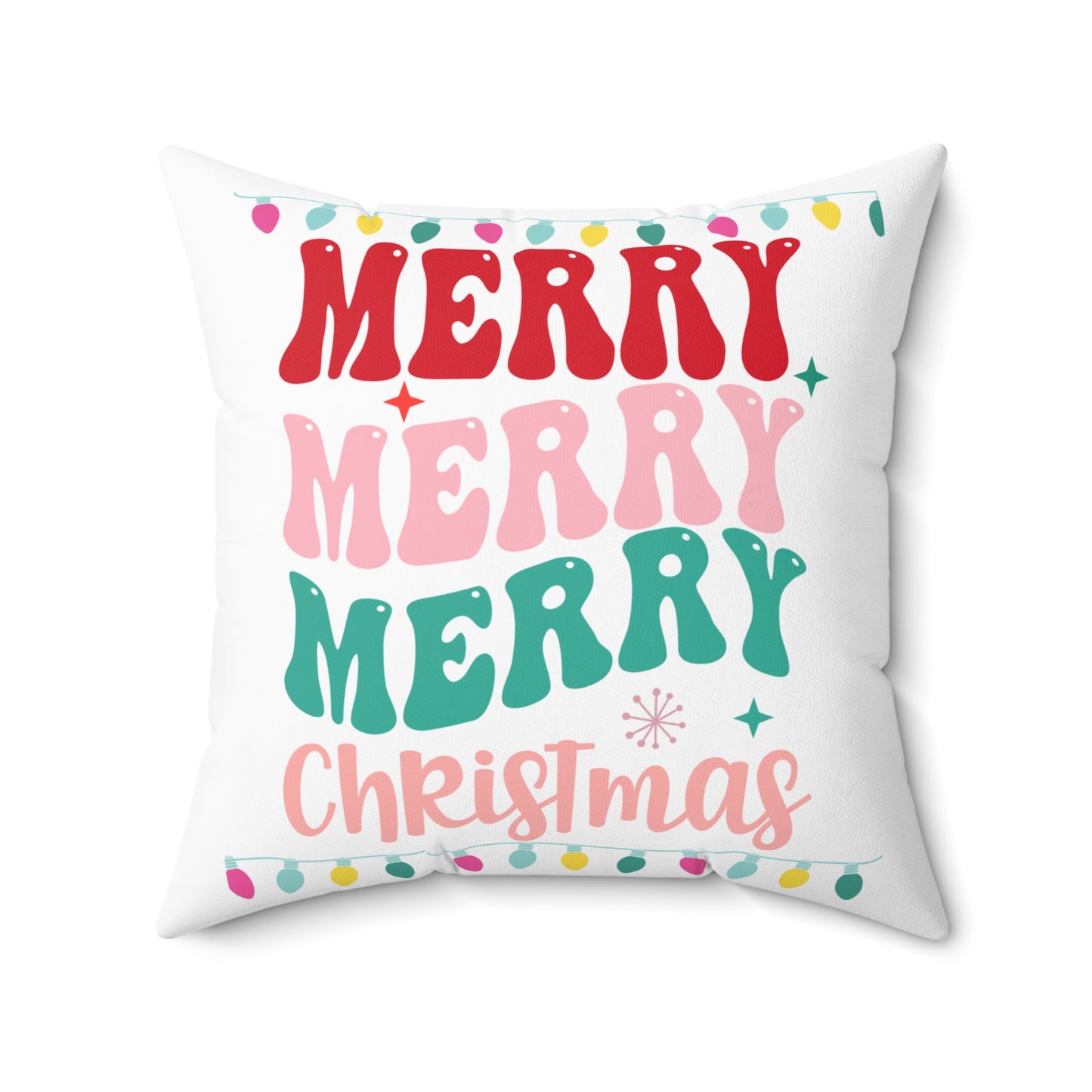 Merry Merry Merry Christmas- Spun Polyester Square Pillow