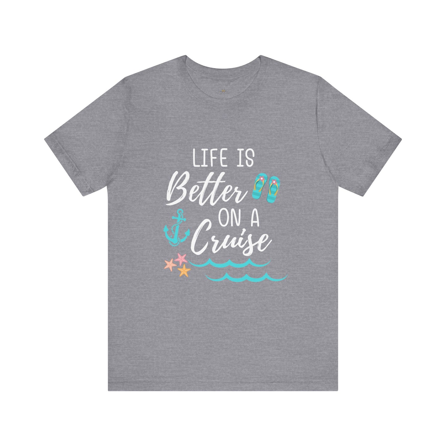 Life Is Better on a Cruise – Double-Sided Tee