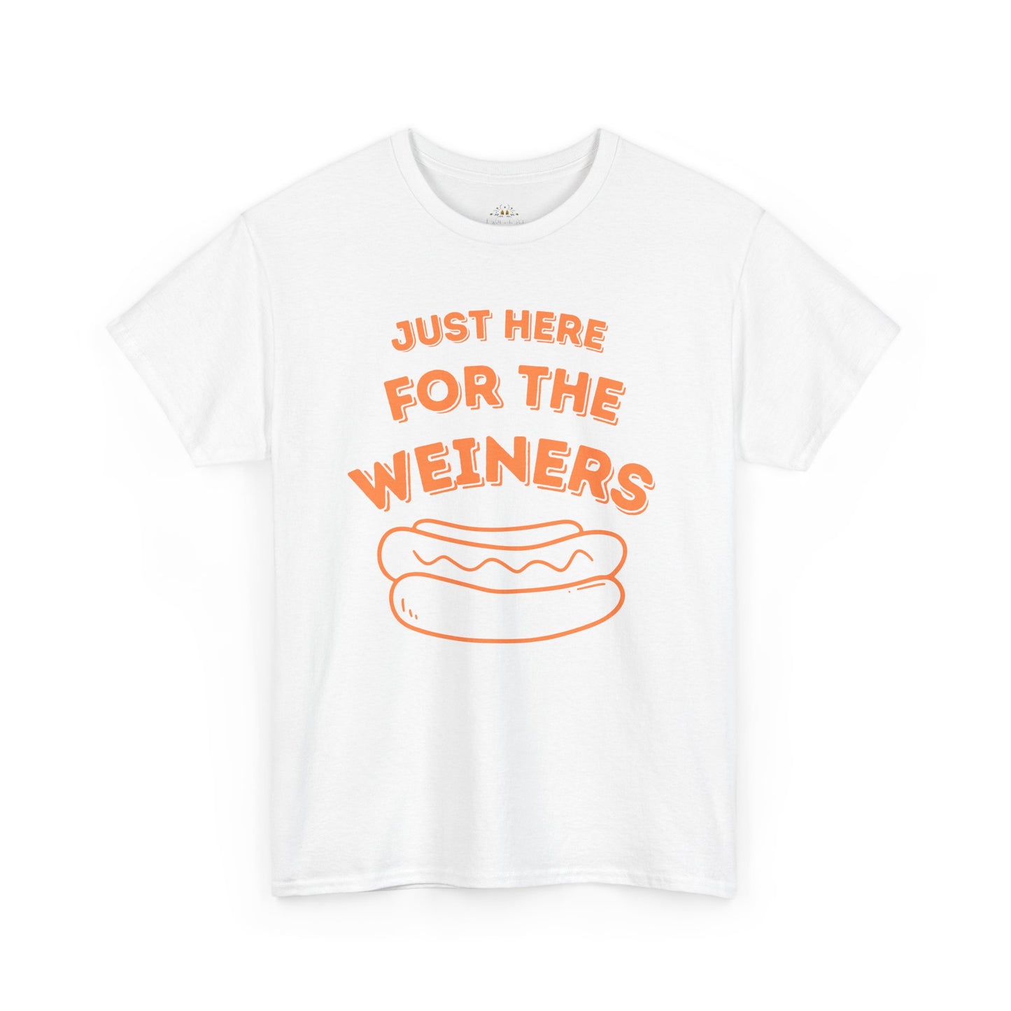 Funny Cotton Tee - "Just Here for the Weiners"