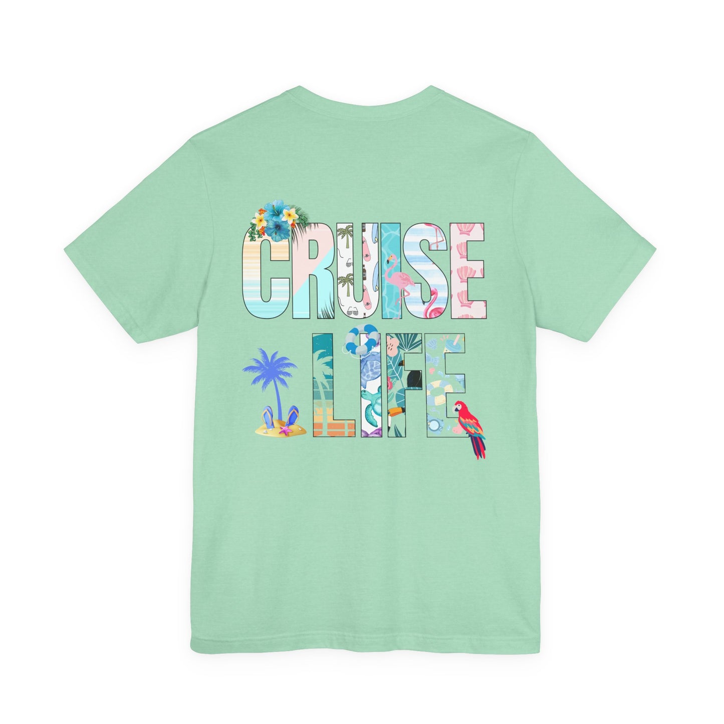 Life Is Better on a Cruise – Double-Sided Tee