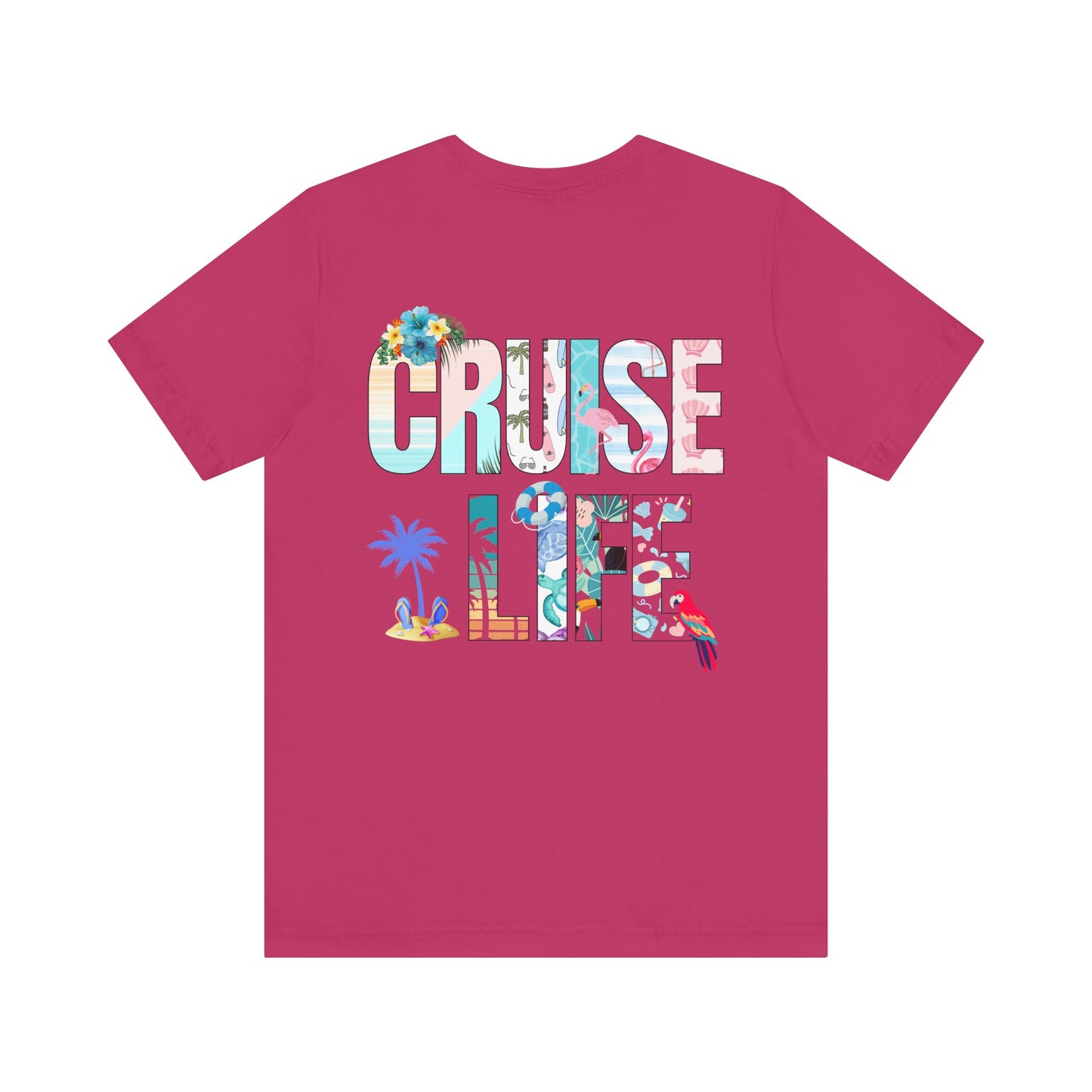 Life Is Better on a Cruise – Double-Sided Tee